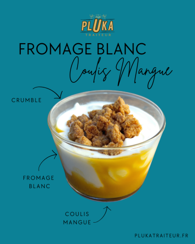 Fromage Blanc coulis Mangue, crumble Fromage Blanc coulis Mangue, crumble