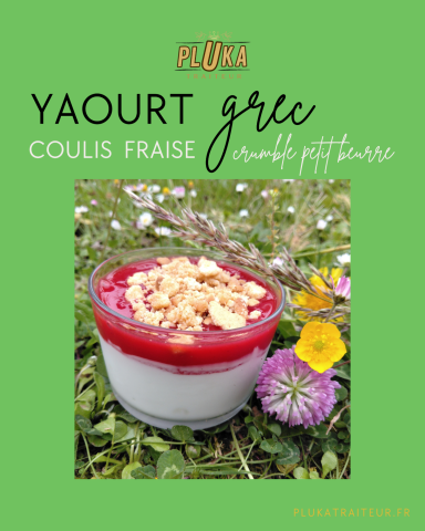 Yaourt Grec, coulis Fraise et crumble de "petit beurre" Yaourt Grec, coulis Fraise et crumble de "petit beurre"